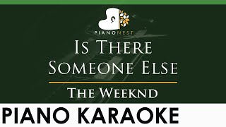The Weeknd - Is There Someone Else - LOWER Key (Piano Karaoke Instrumental)