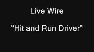 Live Wire - Hit &amp; Run Driver [HQ Audio]