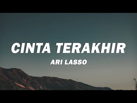 Ari Lasso - Cinta Terakhir // Lirik