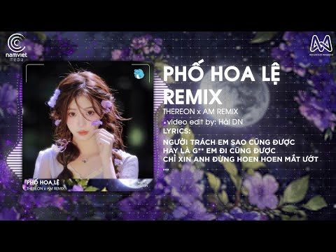[1 HOUR] PHỐ HOA LỆ REMIX - NGƯỜI TRÁCH EM SAO CŨNG ĐƯỢC HAY LÀ GIẾT EM ĐI CŨNG ĐƯỢC REMIX TIKTOK