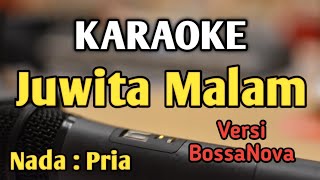 Download lagu JUWITA MALAM - KARAOKE || NADA PRIA COWOK || Versi BossaNova || Audio HQ || Live Keyboard mp3