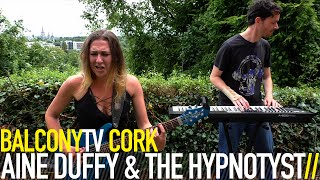 ÁINE DUFFY & THE HYPNOTYST - GRIT (BalconyTV)