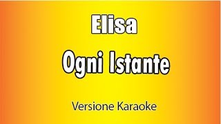 Elisa -  Ogni Istante (Versione Karaoke Academy Italia)