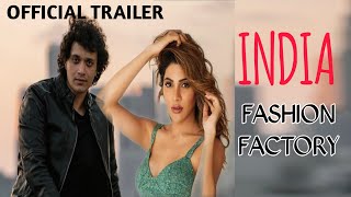 India Fashion Factory Movie Trailer | Namashi Chakraborty Nikki Tamboli | Filmy Arun