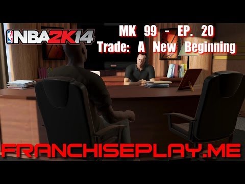 NBA 2K14 - PS4 - My Career - MK99 - Ep. 20 - Traded: A New Beginning