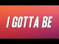 Jagged Edge I Gotta Be Lyrics