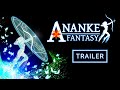 ANANKE FANTASY 1 Trailer (English Version)