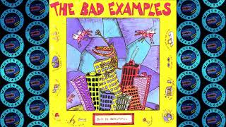 The Bad Examples - Ashes Of My Heart [Bad Is Beautiful]