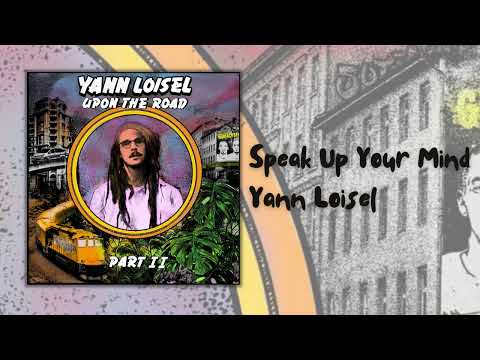 Yann Loisel - Speak Up Your Mind
