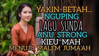 Download lagu LAGU SUNDA HARI KAMIS MALAM JUM'AT GOYANGANNYA 100 %  STRONG . mp3
