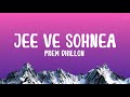 Jee Ve Sohnea Prem Dhillon Lyrical Video