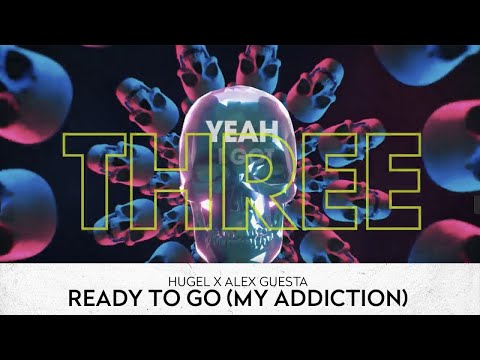 Hugel x Alex Guesta - Ready To Go (My Addiction)