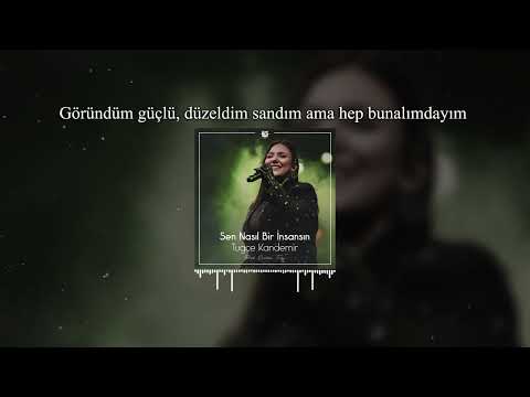 Sen Nasıl Bir İnsansın - Tuğçe Kandemir ( Prod. EMİL SAFAROV ) | Göründüm Güçlü Düzeldim