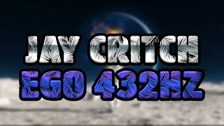 Jay Critch - Ego (432hz)