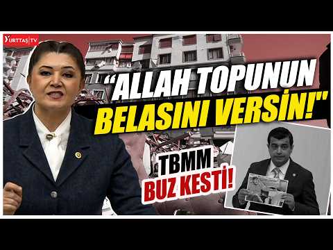 İYİ Partili Selcan Taşçı'nın deprem çıkışı Meclis'te buz kesti! "Allah topunun belasını versin!"
