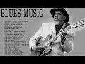 Relasing Blues Music | Best Of Slow Blues Songs All Time | Lurrie Bell, Elvin Bishop, Buddy Guy