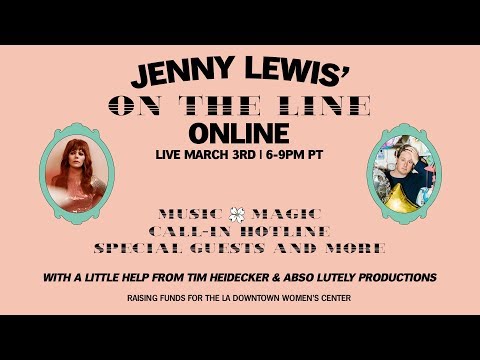 Thumbnail for video: Jenny Lewis' On The Line Online | March 3rd at 6pm PT Thumbnail for video: Jenny Lewis' On The Line Online | March 3rd at 6pm PT