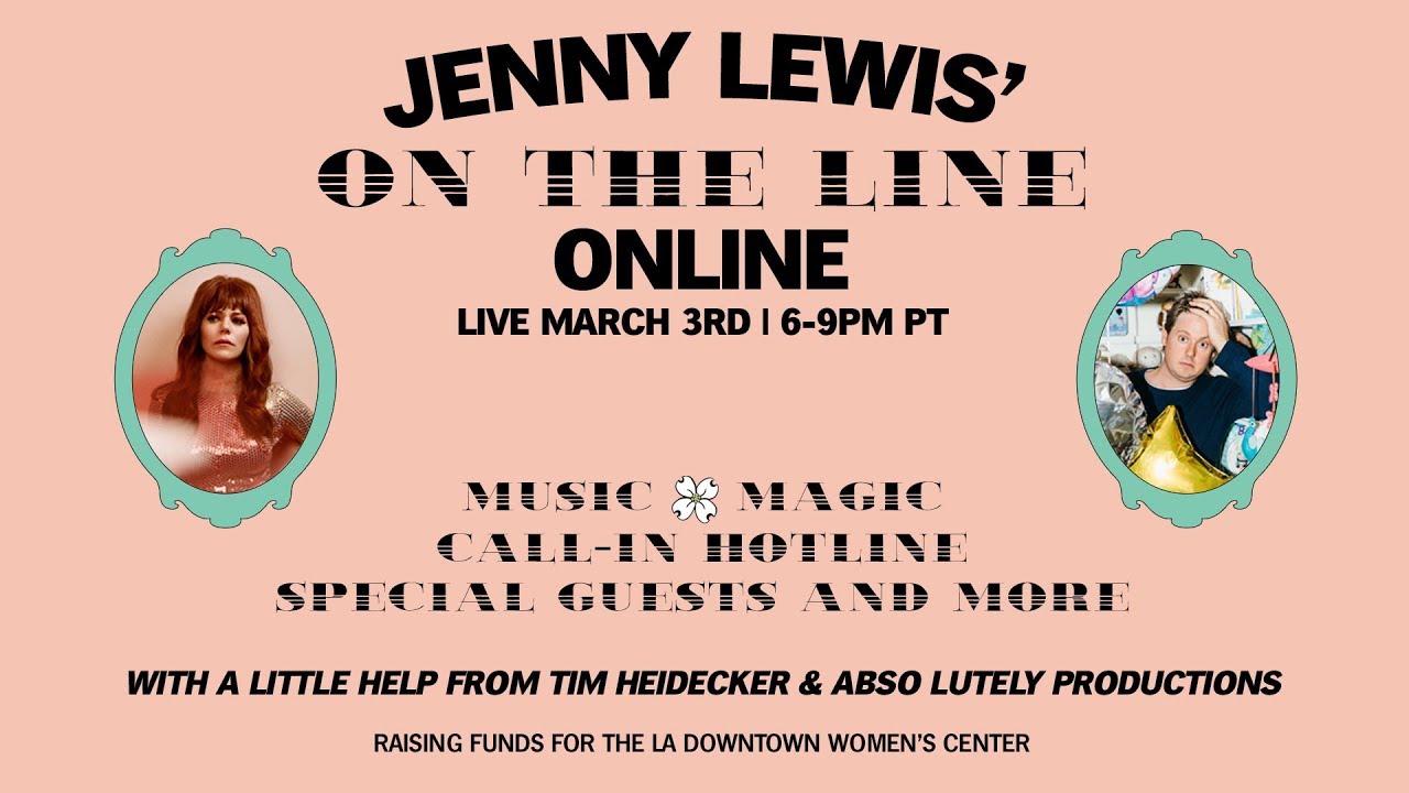 Jenny Lewis' On The Line Online | March 3rd at 6pm PT