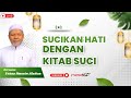 Sucikan Hati Dengan Kitab Suci Ustaz Husein Alattas