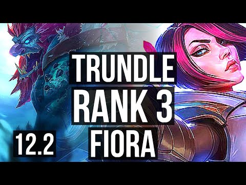 TRUNDLE vs FIORA (TOP) | Rank 1 Trundle, Rank 3, 3/1/8, 1.3M mastery | TR Challenger | 12.2