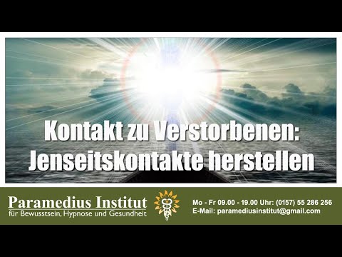 Kontakt zu Verstorbenen - Jenseitskontakte herstellen