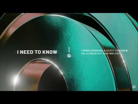 Timmo Hendriks & Scott Forshaw vs. JJ Beck - I Need To Know (ft. Sam Welch)