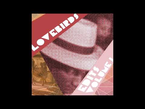 Lovebirds - People (Lovebirds Edit)