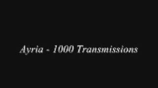 Ayria - 1000 Transmissions