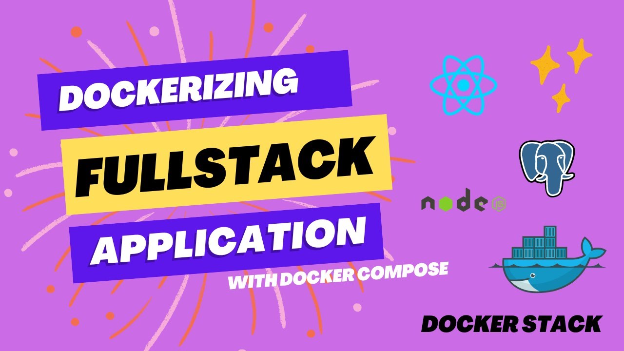 Dockerizing FullStack application using docker compose