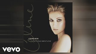 Céline Dion - Let&#39;s Talk About Love (Official Audio)