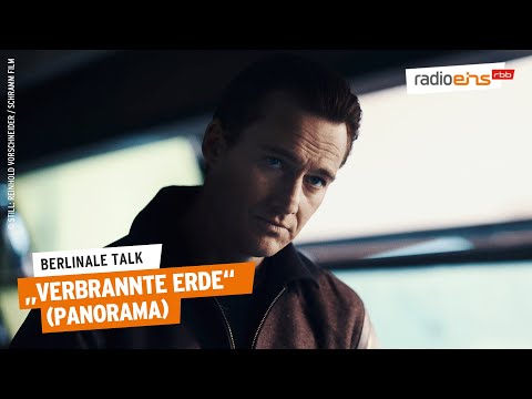 Verbrannte Erde | Berlinale Talk 2024