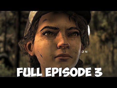 THE WALKING DEAD FINAL SEASON Walkthrough Gameplay FULL EPISODE 3 (Season 4 PC 1080p Max Settings)