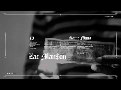 Same Nigga - Zac Man$on prod. by BlvckLord (Official Video) shot by @jameecornelia