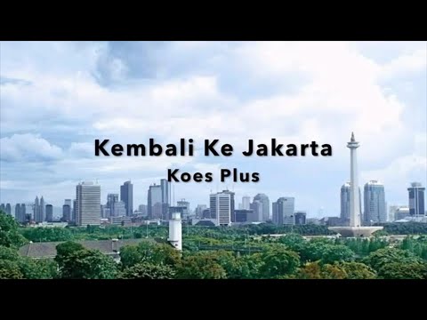 Kembali Ke Jakarta - Koes Plus