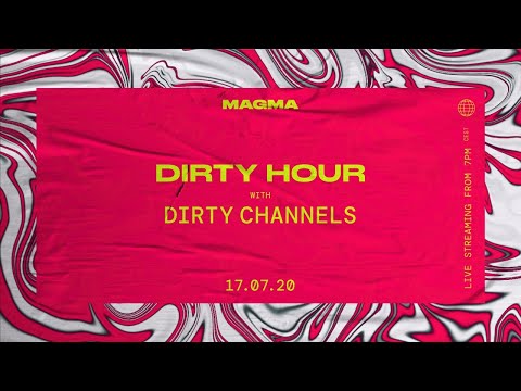 DIRTY HOUR #1 with Dirty Channels