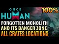 Once Human - Forgotten Monolith and Its Danger Zone Crates - All Mystical Armor Weapon Chests