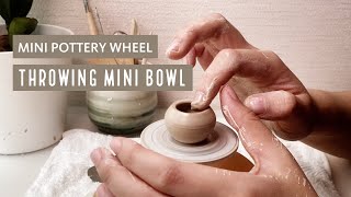 MINI POTTERY WHEEL : THROWING MINI CERAMIC BOWL