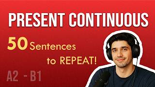 Present Continuous in Real Life | Slow English Podcast | A2–B1 Level