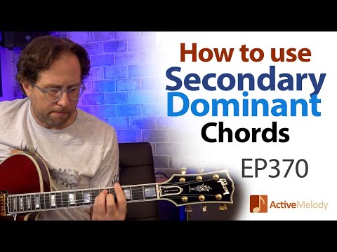 Secondary Dominant Chords - How to use them when playing rhythm and lead - Guitar Lesson EP370