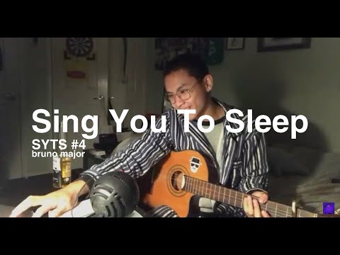 grentperez - sing u to sleep #4 bruno major