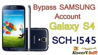How to Bypass SAMSUNG Account Galaxy S4 SCH-I545