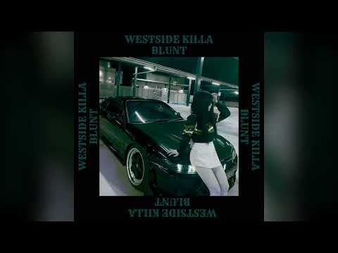 MXNVDV - WESTSIDE KILLA BLUNT