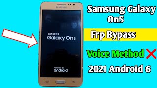 Samsung Galaxy On5 Frp Reset/Bypass Google Account lock Android 6 Voice method not work..