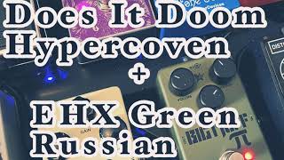 Video thumbnail for Does It Doom “Hypercoven” + EHX Green Russian by Fuzzed Drones