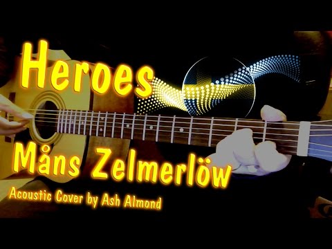♪♫ Måns Zelmerlöw - Heroes - Sweden Eurovision 2015 Winner Song - Acoustic Cover