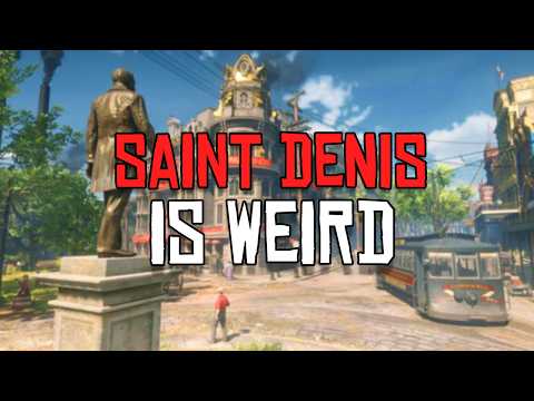 The Streets Of Saint Denis Explained