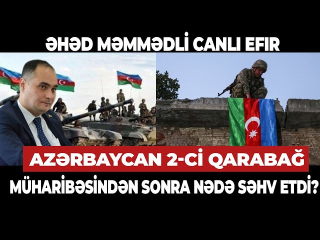 Azərbaycan 2-ci Qarabağ müharibəsindən sonra nədə səhv etdi?