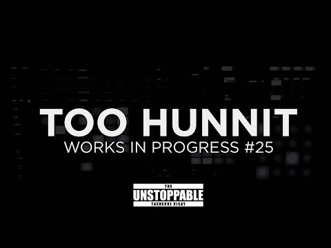Ableton Push 2 - Too Hunnit - Tasherre Risay's Works In Progress #25