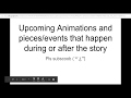 Upcoming Animations And Events That Happen During Or After The Story