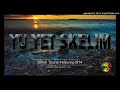 Yu Yet Skelim B14 Feat Tarvin Toune